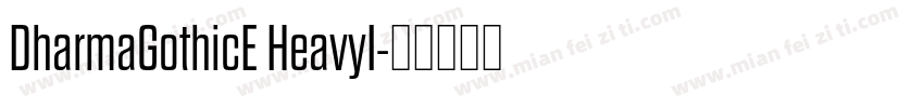DharmaGothicE HeavyI字体转换